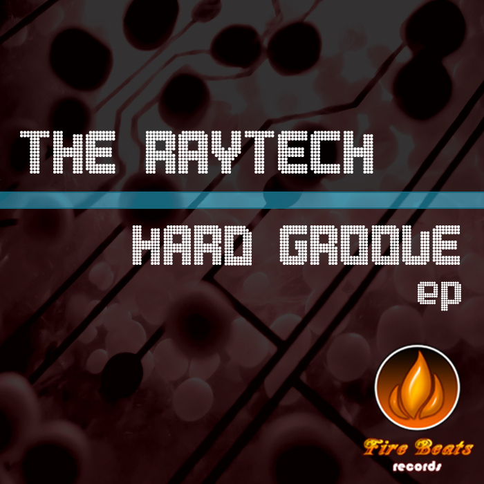 RAYTECH, The - Hard Groove EP
