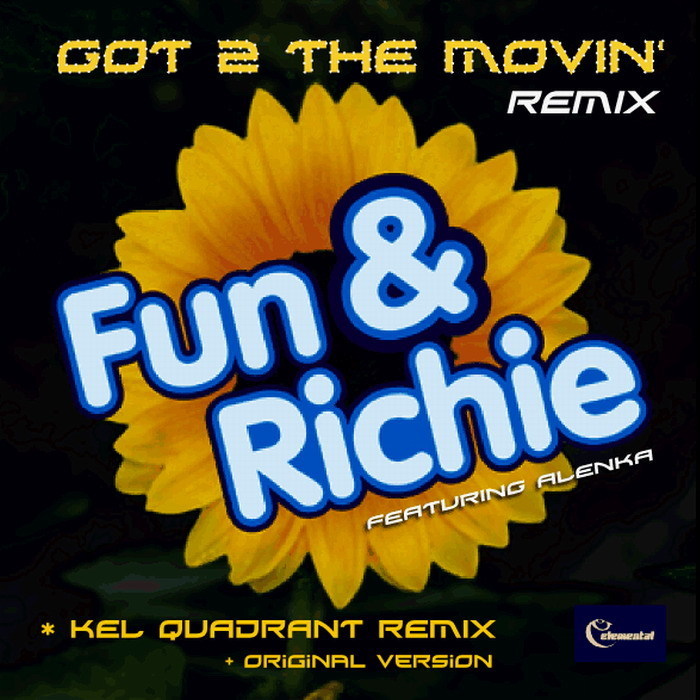 FUN & RICHIE feat ALENKA - Got 2 The Movin' (remix)