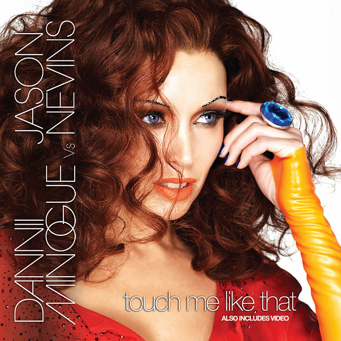 MINOGUE, Dannii/JASON NEVINS - Touch Me Like That (The Remixes)