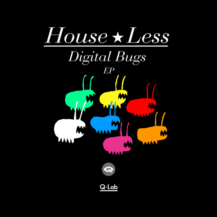 HOUSE LESS - Digital Bugs EP