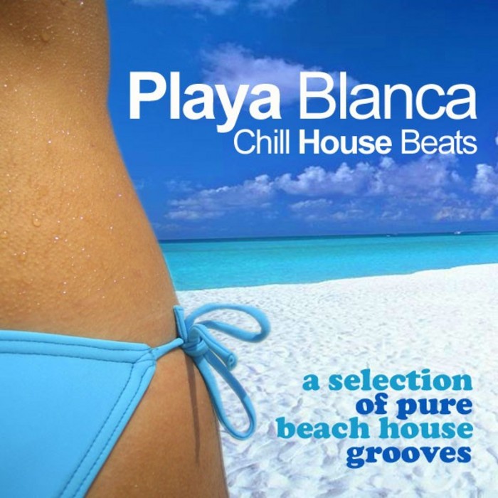 PLAYA BLANCA - Chill House Beats