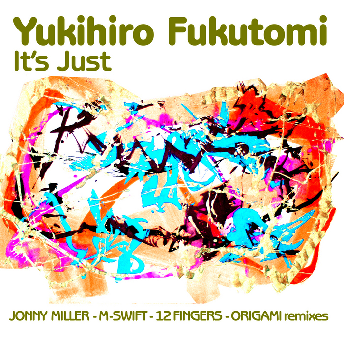 FUKUTOMI, Yukihiro - It's Just