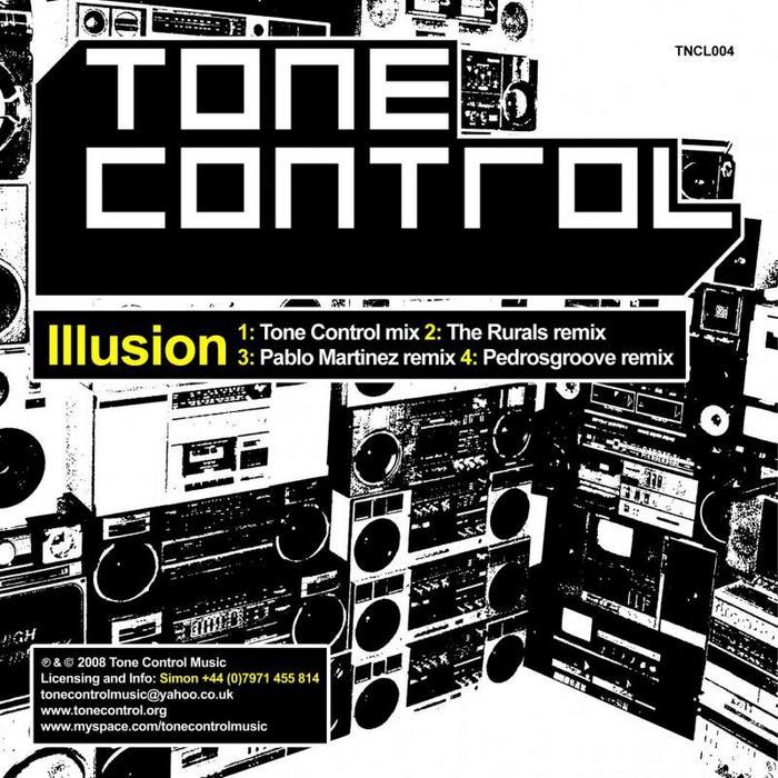 TONE CONTROL - Illusion (inc. The Rurals, Pablo Martinez & Pedrosgroove Remixes)
