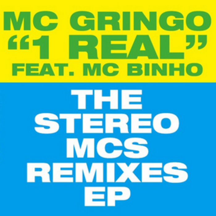 MC GRINGO feat MC BINHO - 1 Real (The Stereo MCs Remixes)