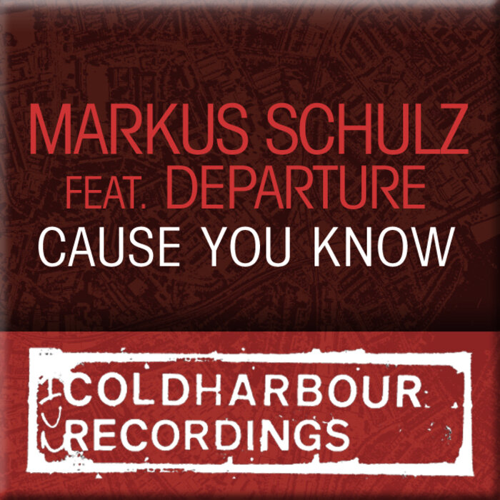 Markus Schulz feat Departure - Cause You Know (Remixes)