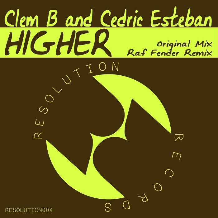 CLEM B/CEDRIC ESTEBAN - Higher