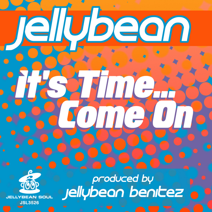 JELLYBEAN - It's Time... Come On