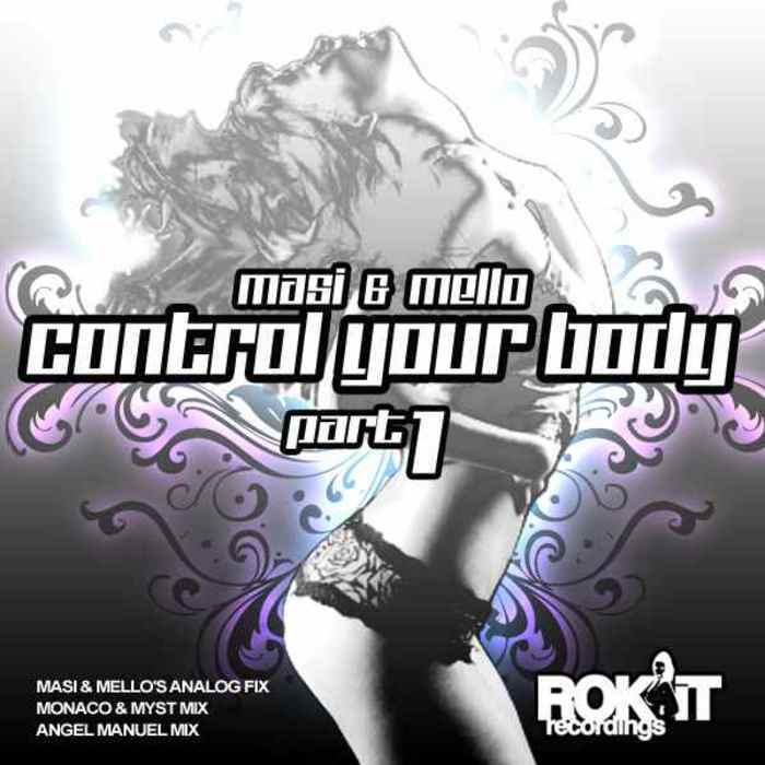 MASI & MELLO - Control Your Body (Part 1)