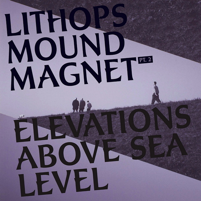LITHOPS - Mound Magnet (Part 2: Elevations Above Sea Level)