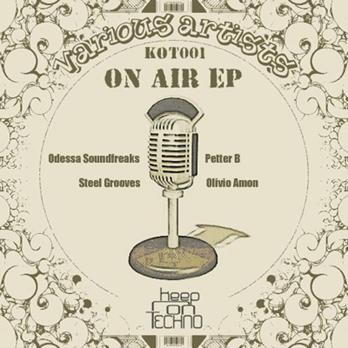 AMON, Olivio/STEEL GROOVES/ODESSA SOUNDFREAKS/PETTER B - On Air EP