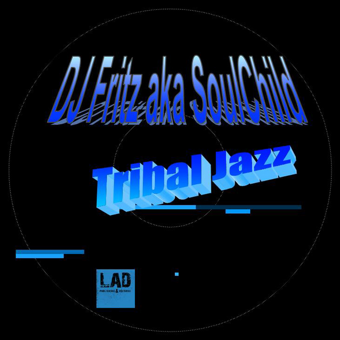 DJ FRITZ aka SOULCHILD - Tribal Jazz