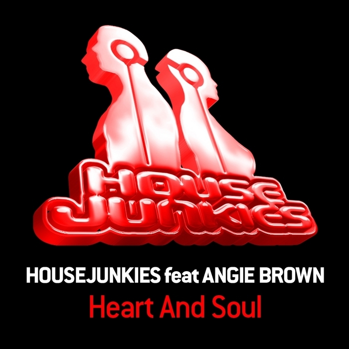 HOUSEJUNKIES feat ANGIE BROWN - Heart & Soul