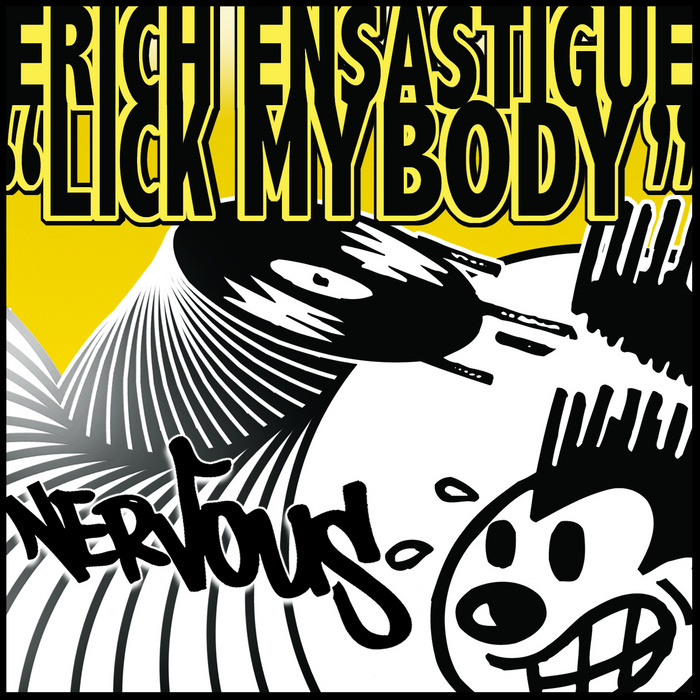 ENSASTIGUE, Erich - Lick My Body