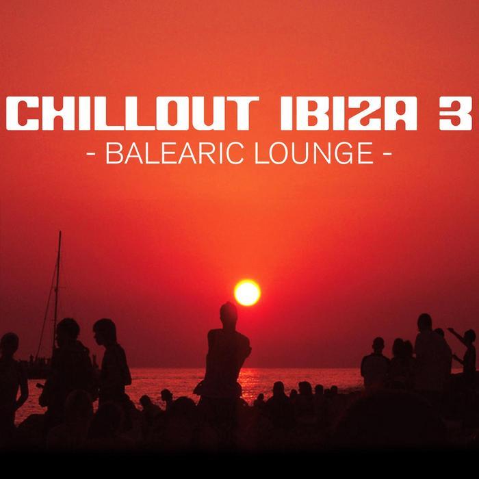 Various Chill Out Ibiza Vol 3 Balearic Lounge At Juno Download