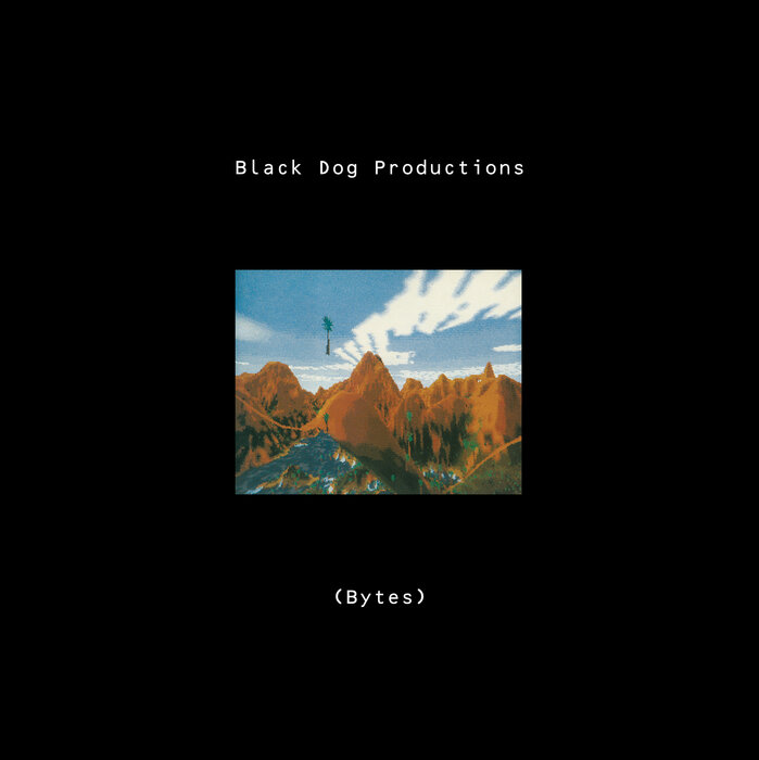 VARIOUS - Black Dog Productions - Bytes