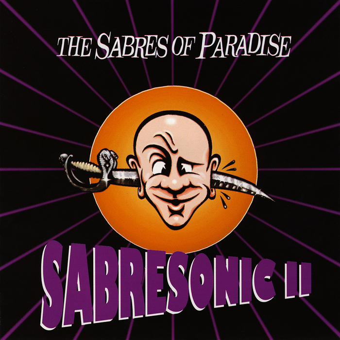 SABRES OF PARADISE, The - Sabresonic II