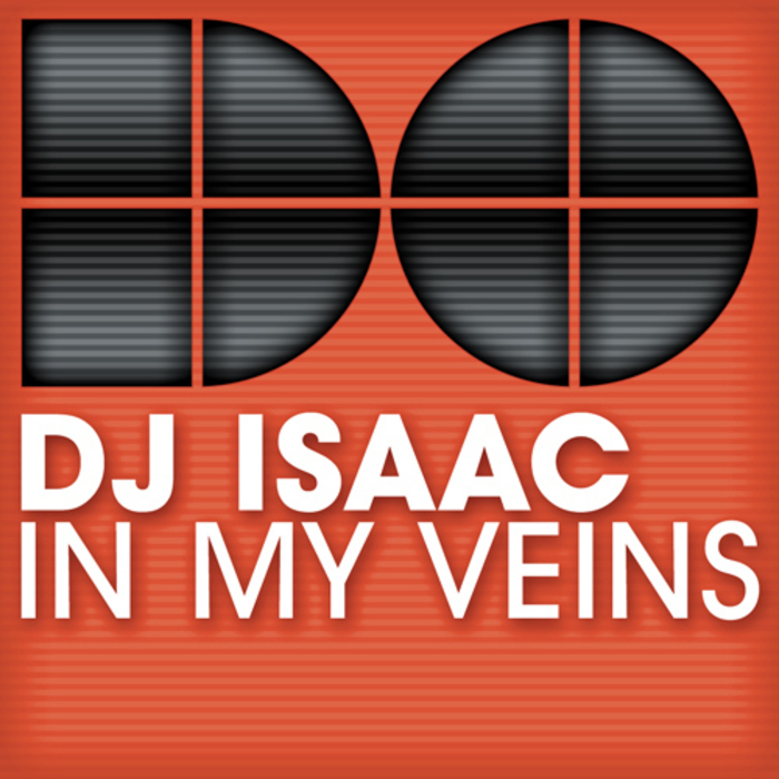 DJ ISAAC - In My Veins
