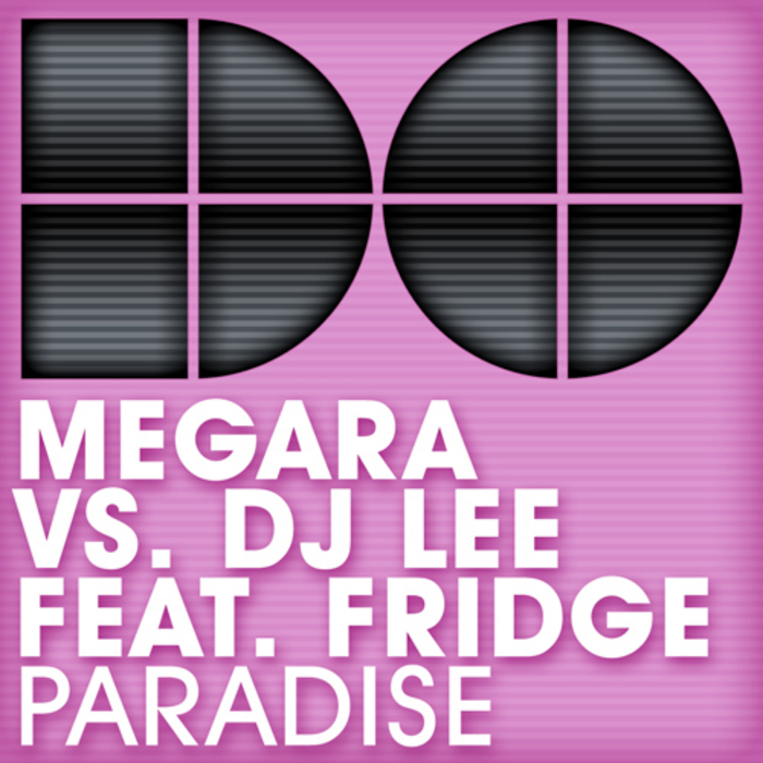 MEGARA vs DJ LEE feat FRIDGE - Paradise