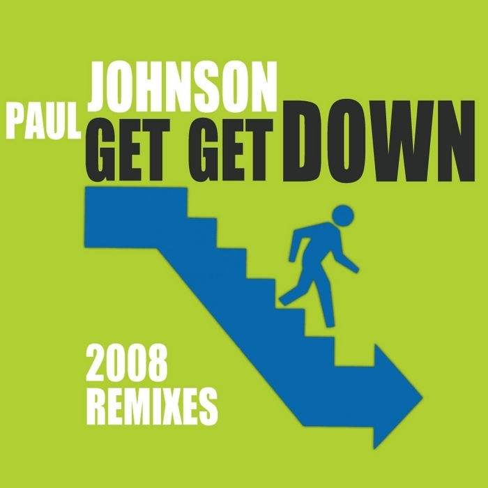 Get Get Down (2008 remixes) by Paul Johnson on MP3, WAV, FLAC, AIFF ...