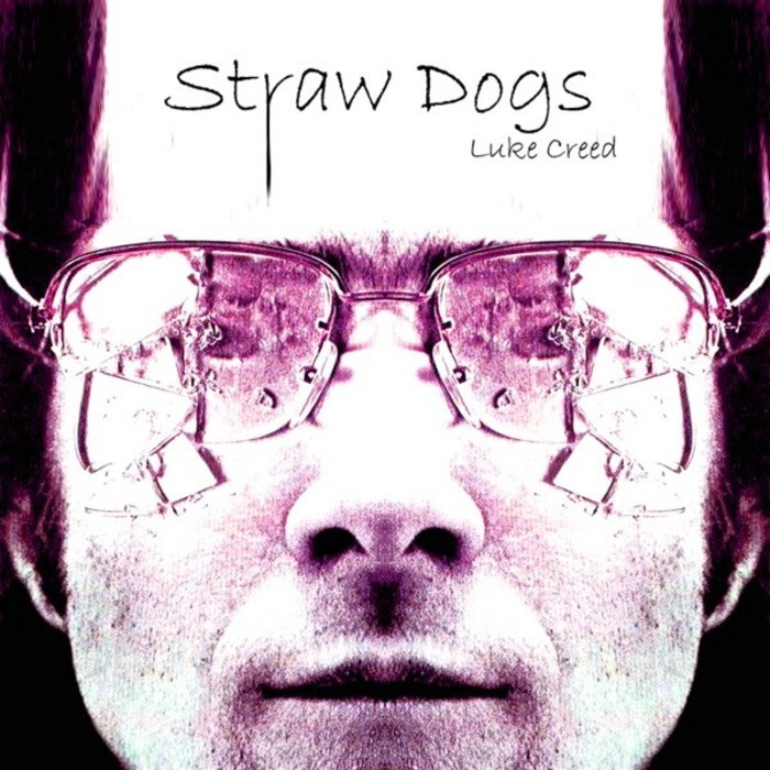 CREED, Luke - Straw Dogs