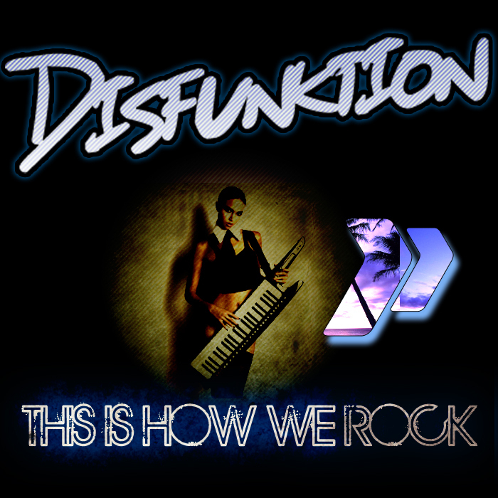 DISFUNKTION - This Is How We Rock