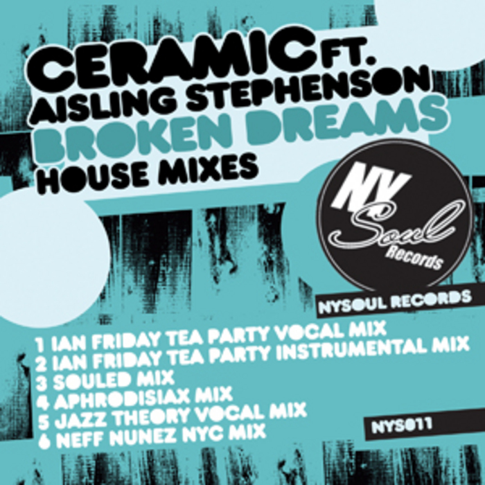 CERAMIC feat AISLING STEPHENSON - Broken Dreams (House Remixes incl. Ian Friday Mixes)