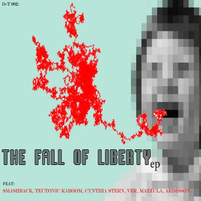 TEUTONIC KABOOM/MAZZULA/VER/CYNTHIA STERN/SMASHBACK - The Fall Of Liberty EP