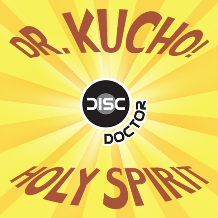 DR KUCHO! - Holy Spirit