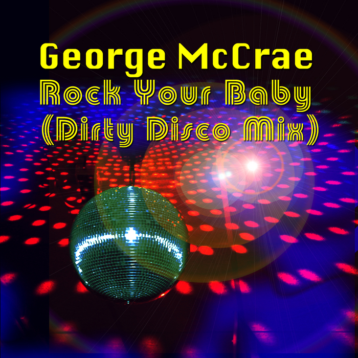 McCRAE, George - Rock Your Baby (Dirty Disco mix)
