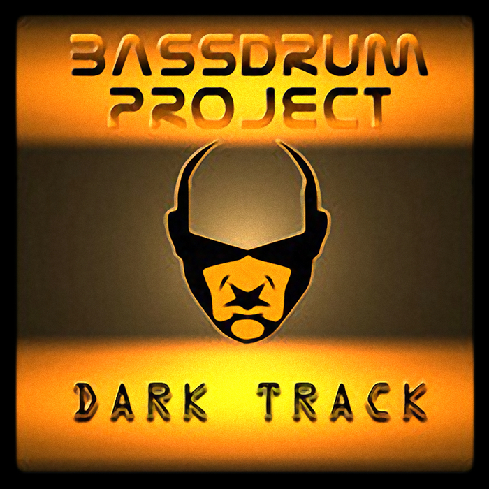BASSDRUM PROJECT - Dark Track