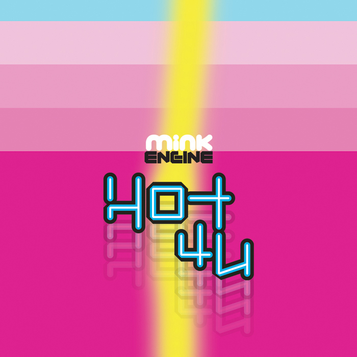 MINK ENGINE - Hot 4 U