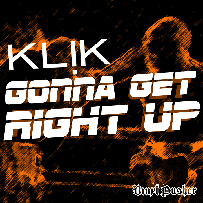 KLIK - Gonna Get Right Up