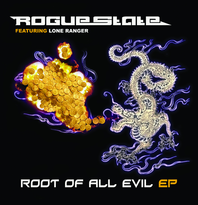 ROGUE STATE feat LONE RANGER - Root Of All Evil EP