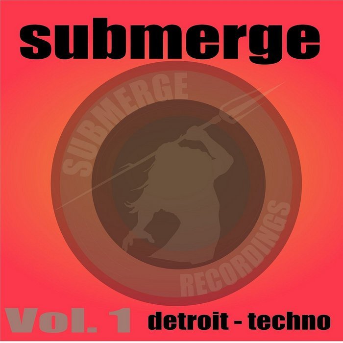 VARIOUS - Submerge Vol 1: Detroit Techno