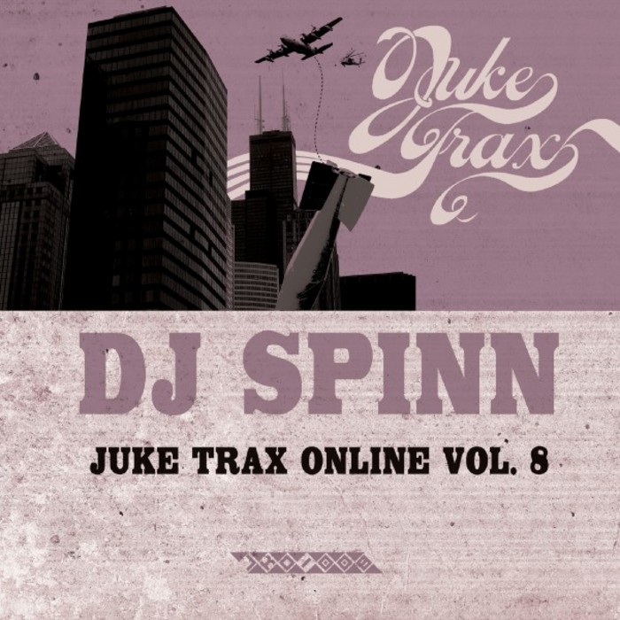 DJ SPINN - Juke Trax Online Vol 8