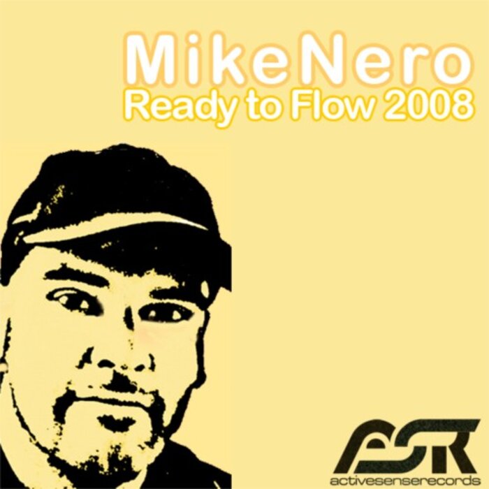 Mike Nero - Ready To Flow 2008