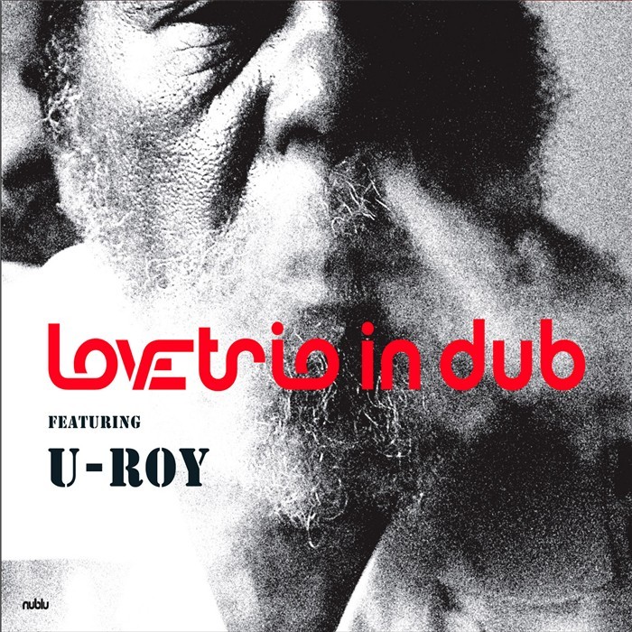 LOVE TRIO IN DUB feat U ROY - Love Trio
