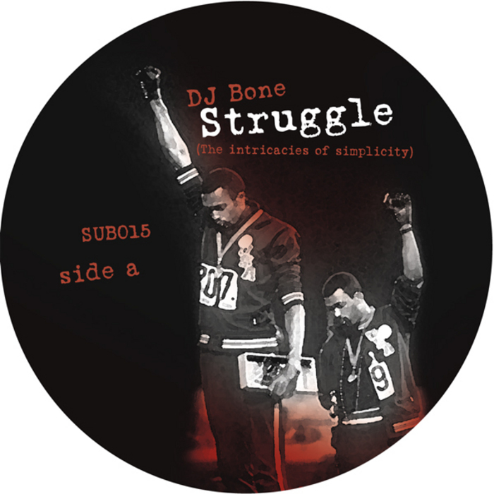 DJ BONE - Struggle (The Intricacies Of Simplicity)