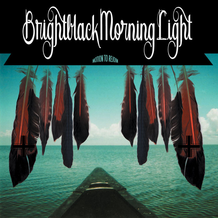 BRIGHTBLACK MORNING LIGHT - Motion To Rejoin