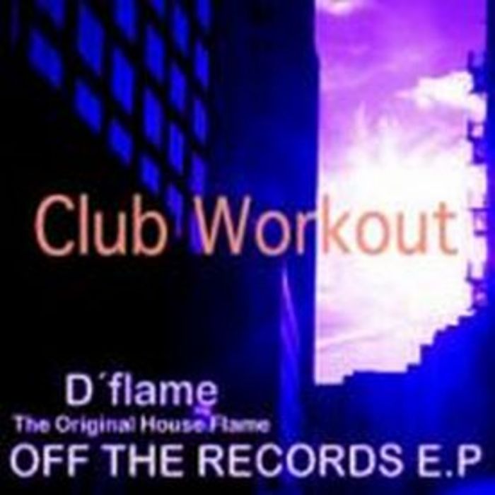 MARETTI, Alvaro meets D FLAME - Off The Record - Club Workout
