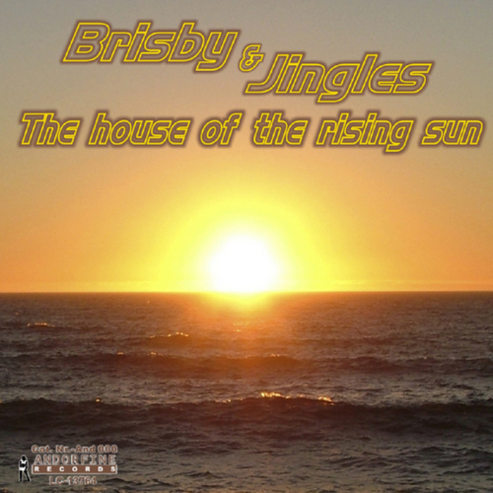 BRISBY & JINGLES - The House Of The Rising Sun