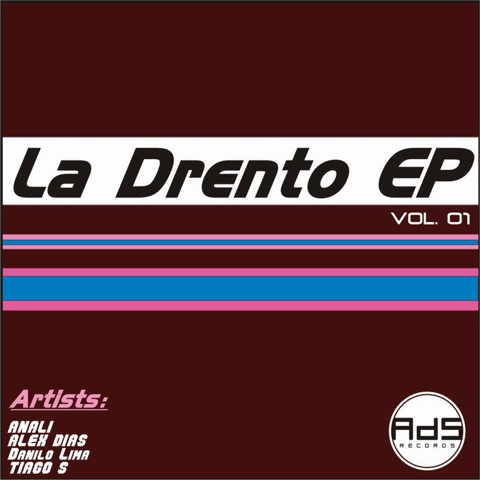 ANALI/ALEX DIAS/DANILO LIMA/TIAGO S - La Drento EP
