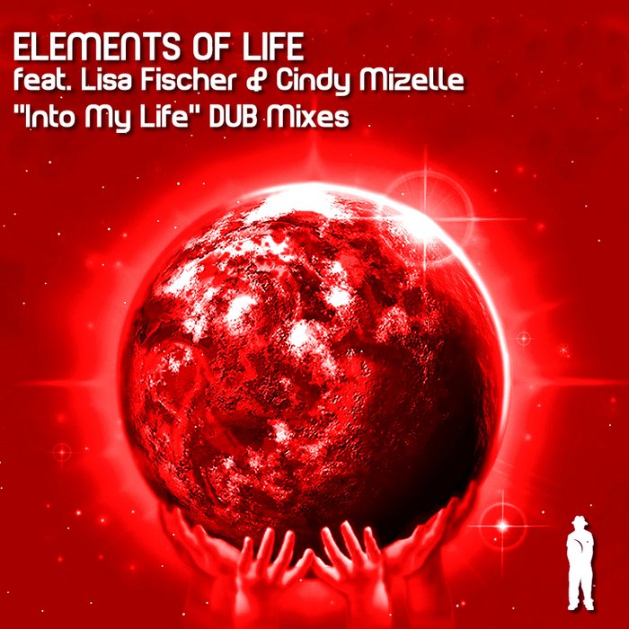 ELEMENTS OF LIFE feat LISA FISCHER/CINDY MIZELLE - Into My Life (dub mixes)