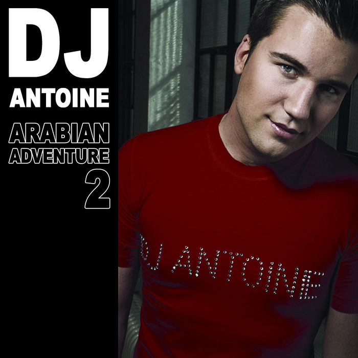 dj antoine arabian adventure 2
