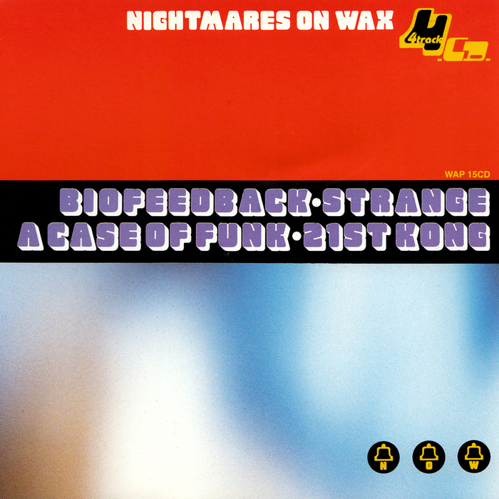 NIGHTMARES ON WAX - A Case Of Funk