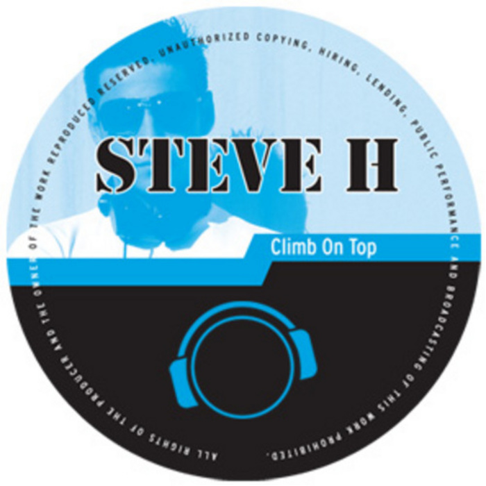 STEVE H - Climb On Top