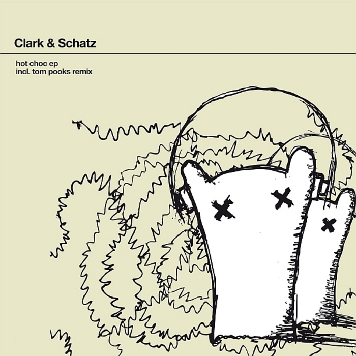 Schatz перевод. Clark & Schatz hot choc Ep. Tom Clark дискография.