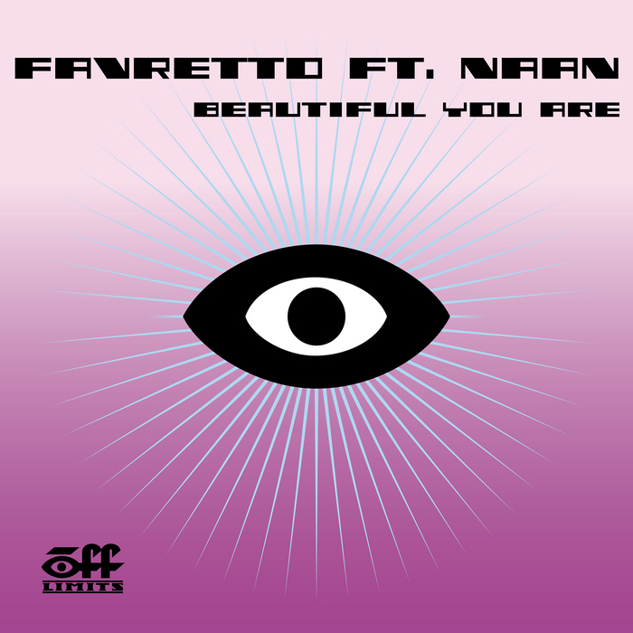 FAVRETTO feat NAAN - Beautiful You Are