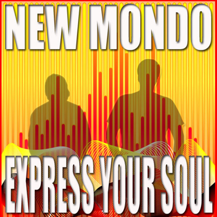 NEW MONDO - Express Your Soul