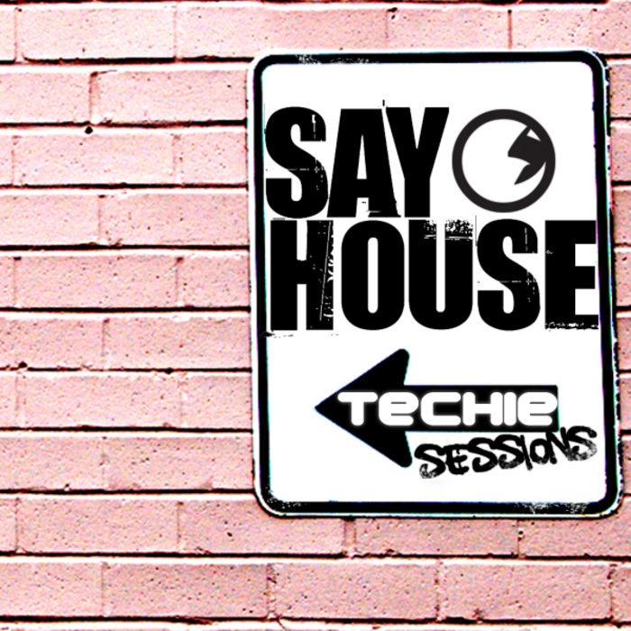 MASI/MELLO/VARIOUS - Say House - Techie Sessions